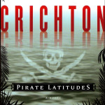 Pirate Latitudes By Michael Crichton