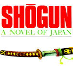 Shogun by James Clavell - Finishing a Journey