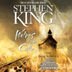 Reading Dark Tower 5: Wolves of the Calla